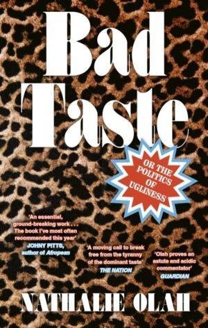 Bad Taste - Or the Politics of Ugliness