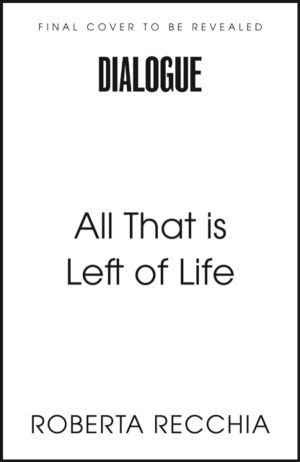 All That is Left of Life