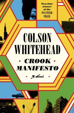 Crook Manifesto - 'Fast, fun, ribald' Sunday Times (The Harlem Trilogy Book