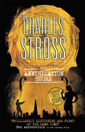 Annihilation Score - A Laundry Files novel