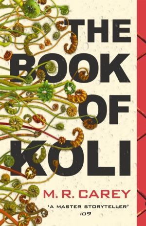 Book of Koli - The Rampart Trilogy, Book 1 (shortlisted for the Philip K. D