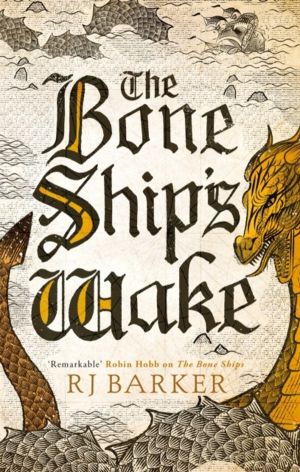 Bone Ship's Wake - Book 3 of the Tide Child Trilogy