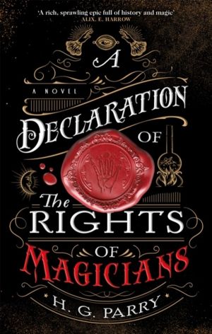 A Declaration of the Rights of Magicians - The Shadow Histories, Book One
