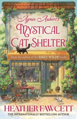 Agnes Aubert's Mystical Cat Shelter - FROM THE BESTSELLING AUTHOR OF THE EM