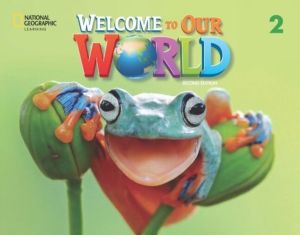 Welcome to Our World 2: Activity Book