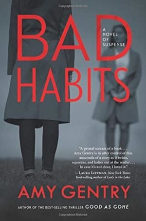 Bad Habits - By the author of the best-selling thriller GOOD AS GONE