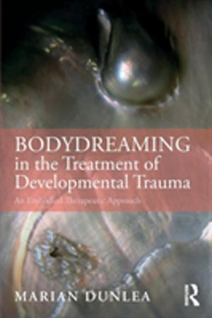 BodyDreaming in the Treatment of Developmental Trauma - An Embodied Therape