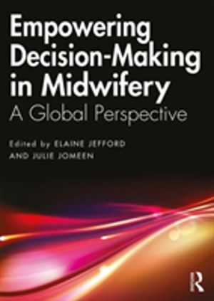 Empowering Decision-Making in Midwifery - A Global Perspective