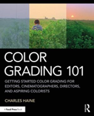 Color Grading 101 - Getting Started Color Grading for Editors, Cinematograp