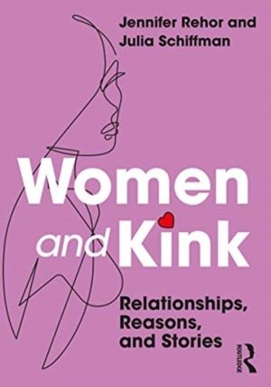 Women and Kink - Relationships, Reasons, and Stories