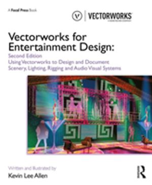 Vectorworks for Entertainment Design - Using Vectorworks to Design and Docu