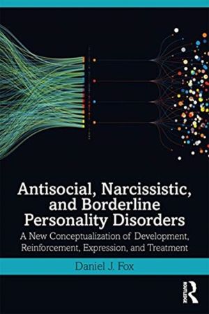 Antisocial, Narcissistic, and Borderline Personality Disorders - A New Conc