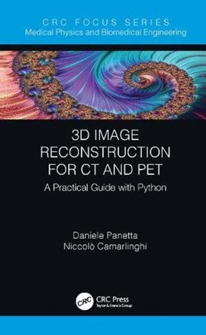 3D Image Reconstruction for CT and PET - A Practical Guide with Python