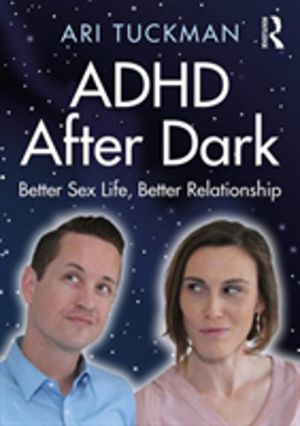 ADHD After Dark - Better Sex Life, Better Relationship
