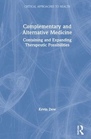 Complementary and Alternative Medicine - Containing and Expanding Therapeut