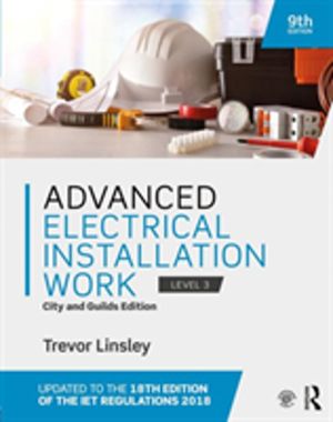 Advanced Electrical Installation Work - City and Guilds Edition
