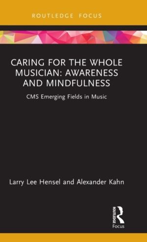 Caring for the Whole Musician: Awareness and Mindfulness - CMS Emerging Fie
