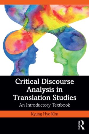Critical Discourse Analysis in Translation Studies - An Introductory Textbo