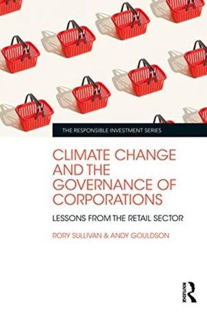 Climate Change and the Governance of Corporations - Lessons from the Retail
