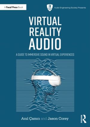 Virtual Reality Audio - A Guide to Immersive Sound in Virtual Experiences