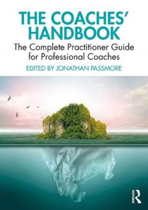 Coaches' Handbook - The Complete Practitioner Guide for Professional Coache