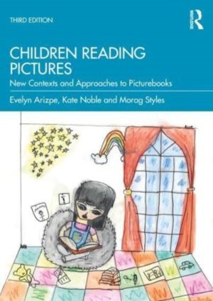 Children Reading Pictures - New Contexts and Approaches to Picturebooks