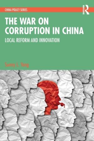 War on Corruption in China - Local Reform and Innovation