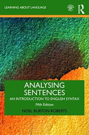 Analysing Sentences - An Introduction to English Syntax