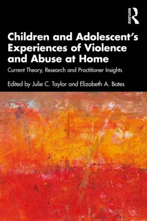 Children and AdolescentÔÇÖs Experiences of Violence and Abuse at Home - Cur