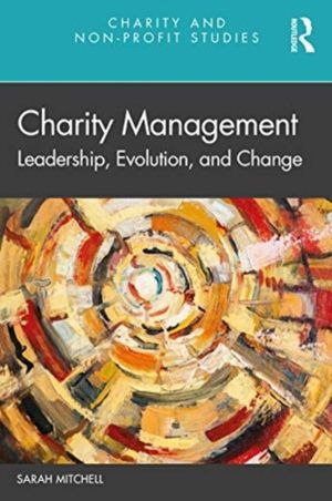 Charity Management - Leadership, Evolution, and Change