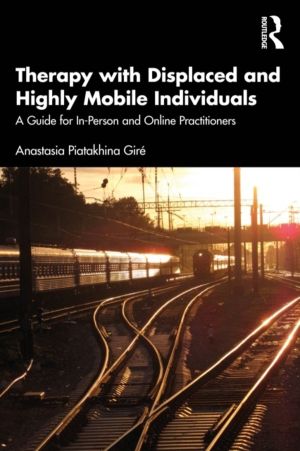 Therapy with Displaced and Highly Mobile Individuals - A Guide for In-Perso