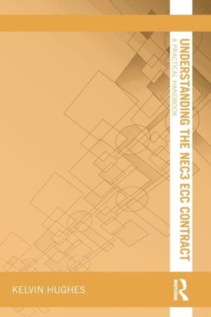 Understanding the NEC3 ECC Contract - A Practical Handbook