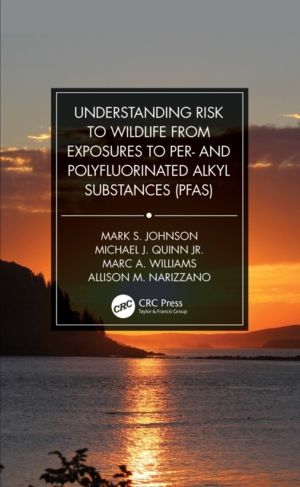 Understanding Risk to Wildlife from Exposures to Per- and Polyfluorinated A