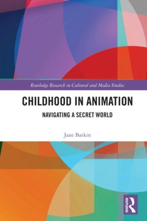 Childhood in Animation - Navigating a Secret World