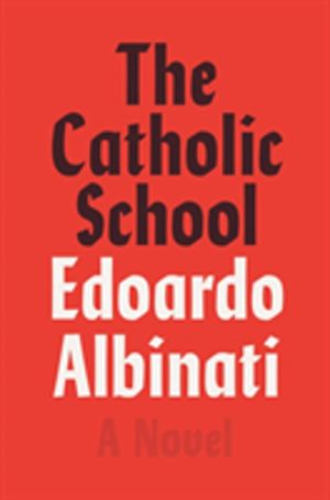Catholic School - A Novel
