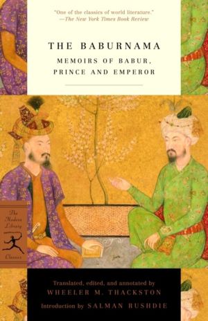 Baburnama - Memoirs of Babur, Prince and Emperor