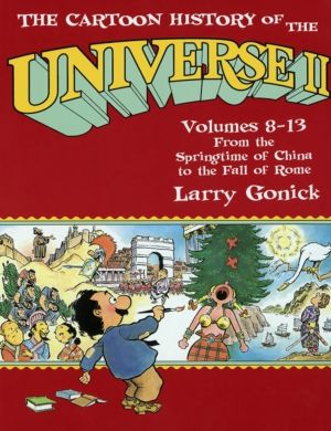 Cartoon History of the Universe II - Volumes 8-13: From the Springtime of C