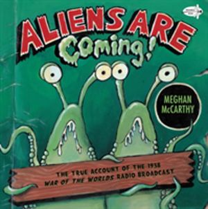 Aliens are Coming! - The True Account of the 1938 War of the Worlds Radio B