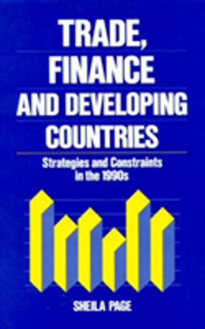 Trade, Finance, and Developing Countries - Strategies and Constraints in th