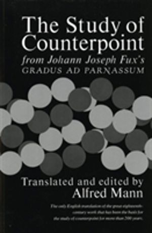 Study of Counterpoint - From Johann Joseph Fux's Gradus ad Parnassum