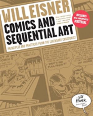 Comics and Sequential Art - Principles and Practices from the Legendary Car