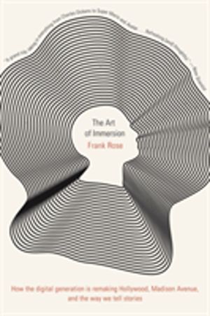 Art of Immersion - How the Digital Generation Is Remaking Hollywood, Madiso