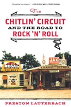 Chitlin' Circuit - And the Road to Rock 'n' Roll