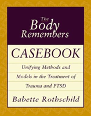 Body Remembers Casebook - Unifying Methods and Models in the Treatment of T