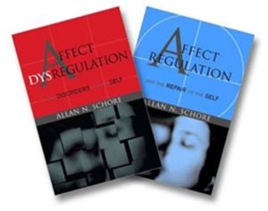 Affect Regulation and the Repair of the Self & Affect Dysregulation and Dis
