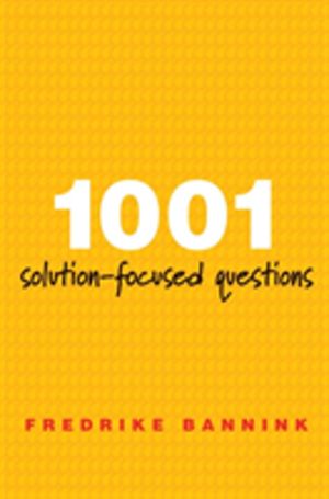 1001 Solution-Focused Questions - Handbook for Solution-Focused Interviewin