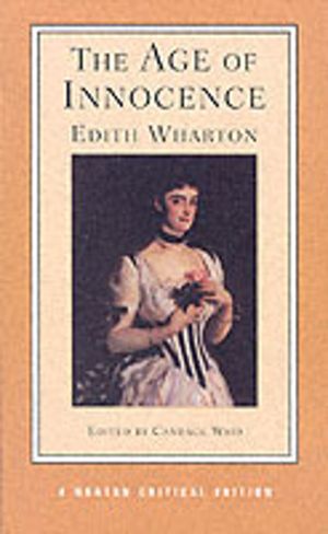 Age of Innocence - A Norton Critical Edition