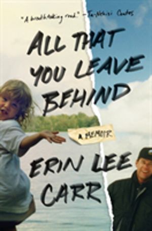 All That You Leave Behind - A Memoir