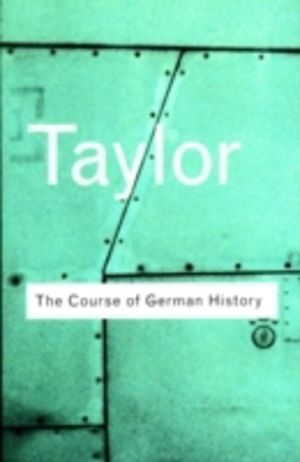 Course of German History - A Survey of the Development of German History si