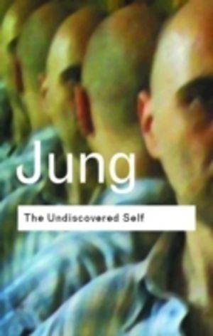 Undiscovered Self - Answers to Questions Raised by the Present World Crisis